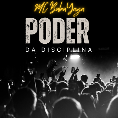 Poder da Disciplina By MC BabaYaga's cover