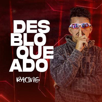 Desbloqueado By racine neto's cover