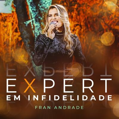 Expert em Infidelidade By Fran Andrade's cover