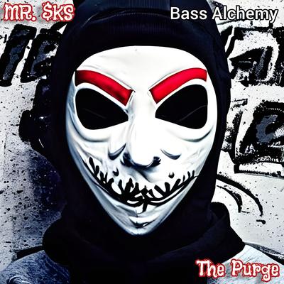 The Purge (Bass Alchemy) By MR. $KS's cover