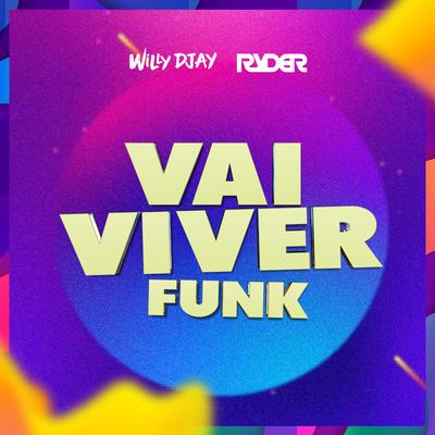 Vai Viver FUNK (DJ Ryder Remix) By WiLLY DJAY, DJ Ryder's cover