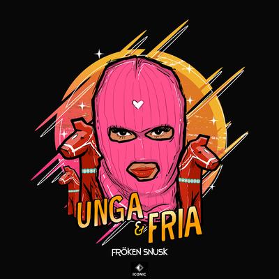 UNGA & FRIA By FRÖKEN SNUSK's cover