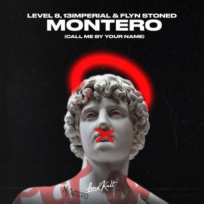 Montero (Call Me By Your Name) By Level 8, 13imperial, Flyn Stoned's cover