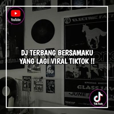 DJ Terbang Bersamaku - Peluk Erat Tubuhku Sentuhlah Jemariku Viral Tiktok 2023 ! By Rizky yeye's cover
