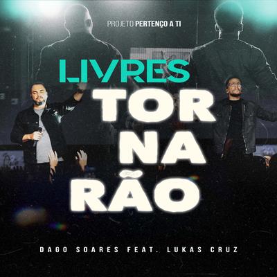 Livres Tornarão By Dago Soares, Lukas Cruz's cover