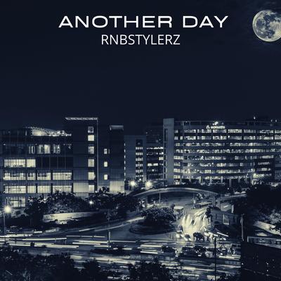 Another Day By Rnbstylerz's cover