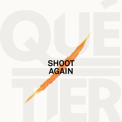 Shoot Again By Quétier's cover