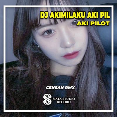 DJ Akimilaku Aki Pil Aki Pilot's cover