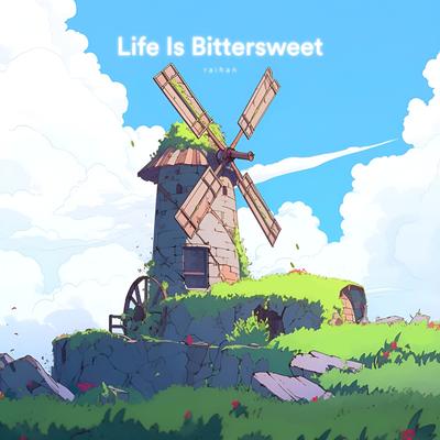 life is bittersweet By raihan's cover