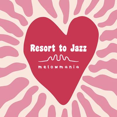 Resort to Jazz's cover