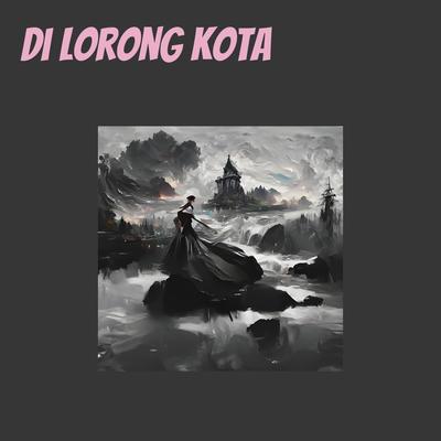 Di Lorong Kota (Acoustic)'s cover