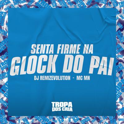 Senta Firme na Glock do Pai's cover