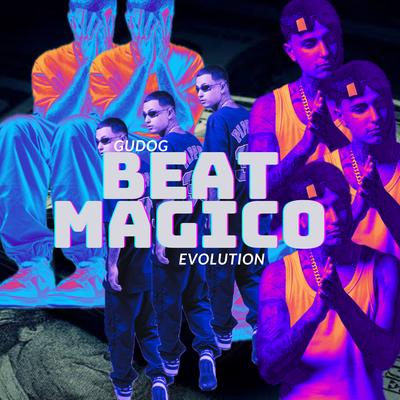 BEAT MÁGICO EVOLUTION By DJ GUDOG's cover