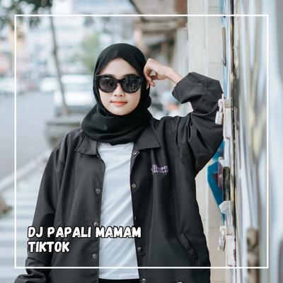  DJ PAPALI MAMAM TIKTOK (Remix)'s cover