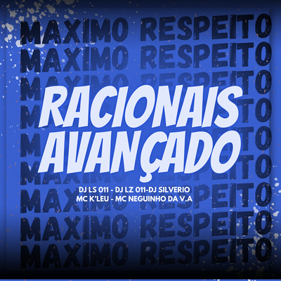 Racionais Avançado By DJ LS 011, DJ Silvério, MC K LEU, DJ LZ 011's cover