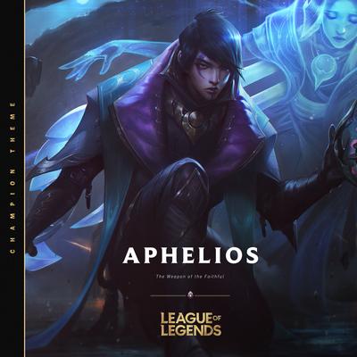 Aphelios, the Weapon of the Faithful By League of Legends英雄联盟's cover