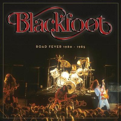 Blackfoot (Road Fever 1980 - 1985)'s cover
