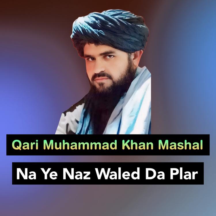 Qari Muhammad Khan Mashal's avatar image