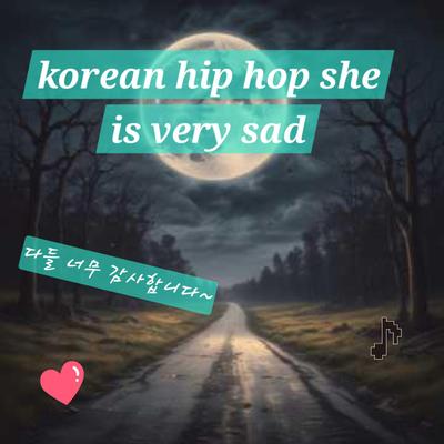 korean hip hop she is very sad's cover