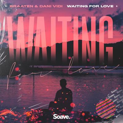 Waiting for Love By Braaten, Dani Vidi's cover