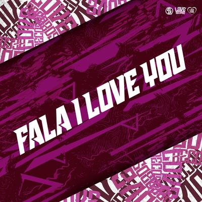Fala I Love You By MC Gedai, Plebeia, DJ GORDINHO DA VF's cover