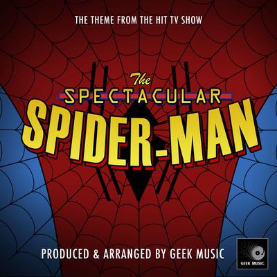 The Spectacular Spider-Man Main Theme (From "The Spectacular Spider-Man") By Geek Music's cover