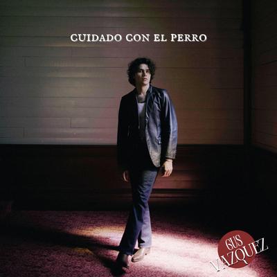 Cuidado Con El Perro By Gus Vazquez's cover