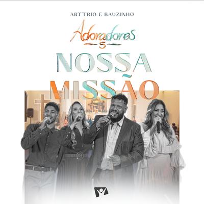 Nossa Missão (Adoradores 5) (Ao Vivo)'s cover