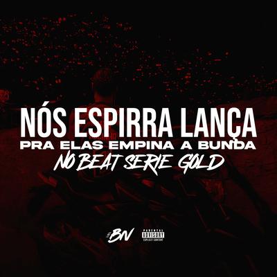 Nos Espirra Lança pra Elas Empina a Bunda no Beat Série Gold's cover