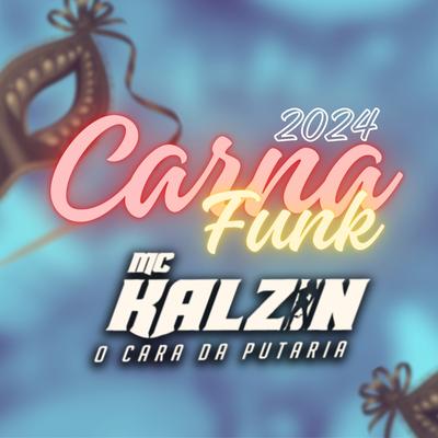 Carnafunk 2024 By MC Kalzin's cover