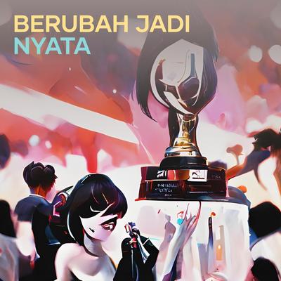 Berubah Jadi Nyata's cover