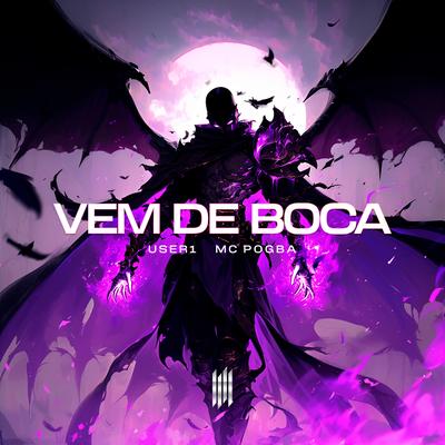 VEM DE BOCA By USER1, Mc Pogba's cover