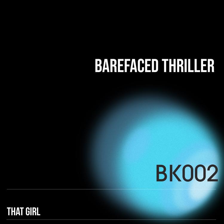 Barefaced Thriller's avatar image