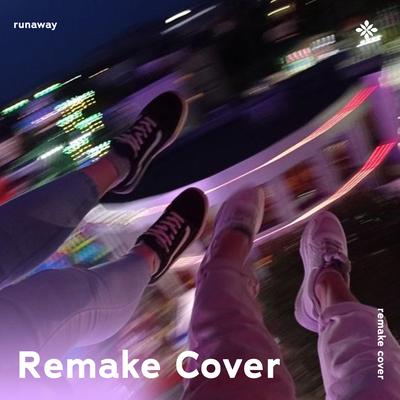 Runaway - Remake Cover's cover