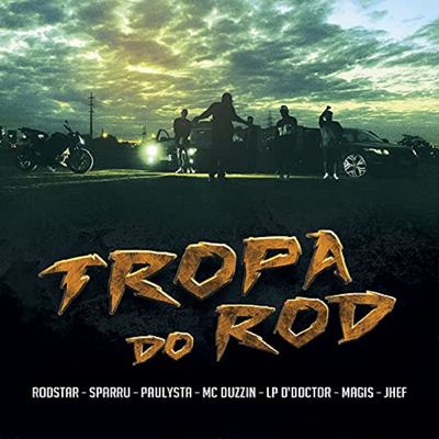 Tropa do Rod By Rodstar, Jhef, Lp D' Doctor, Magis, Mcduzzin, Paulysta, Sparru's cover