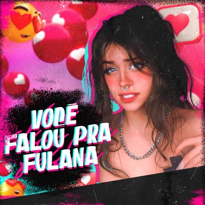 Você Falou pra Fulana By Isca Beats, MC Durrony's cover