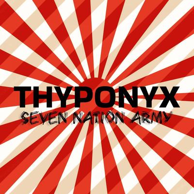 Seven Nation Army By THYPONYX's cover