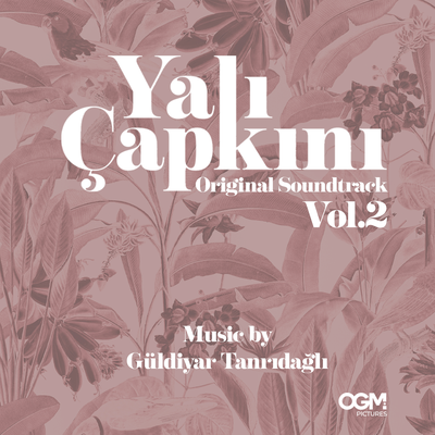 Yalı Çapkını (Original Soundtrack) Vol.2's cover