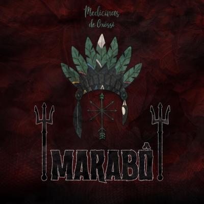 Marabô By Medicinas de Oxossi's cover