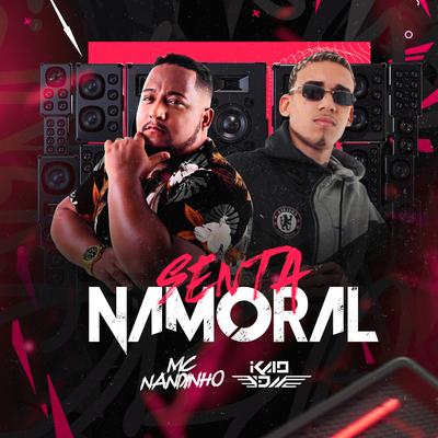 Senta Namoral By Mc Nandinho, Dj Kaio Vdm's cover