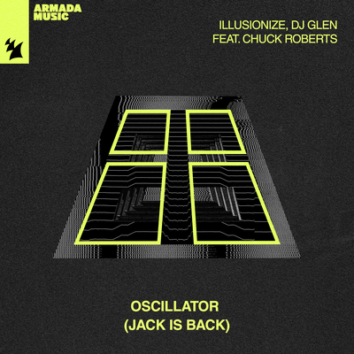 Oscillator (Jack Is Back) By illusionize, DJ Glen, Chuck Roberts's cover