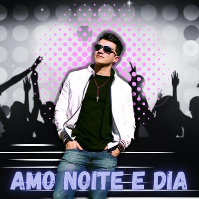 Amo Noite e Dia (Dj Nenê Do Rincão Remix) By Marcelo Gaucho, Dj Nenê Do Rincão's cover