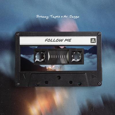 Follow Me By Dreamy Tapes, Mr. Jazzo's cover