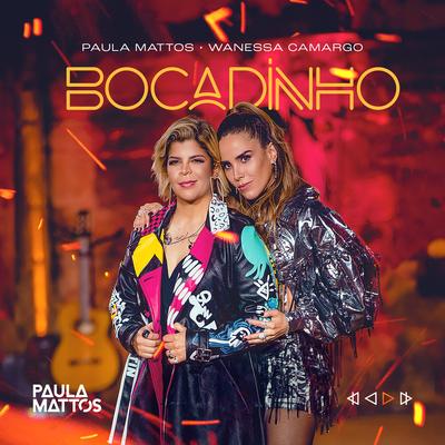 Bocadinho (Ao Vivo) By Paula Mattos, Wanessa Camargo's cover