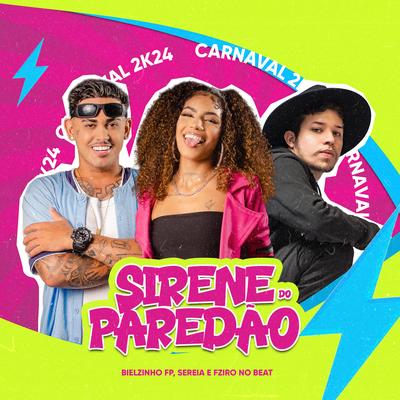 Sirene do Paredão By Bielzinho FP, Sereia, Fziro's cover