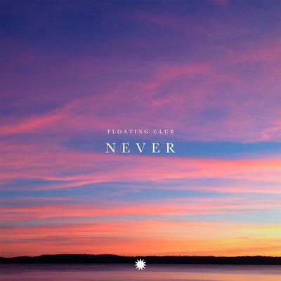 Never By Floating Club's cover