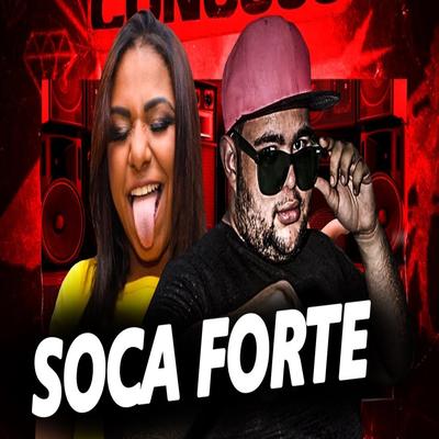 SOCA FORTE By Thallynho Sacaninha Oficial, Mc Danny's cover