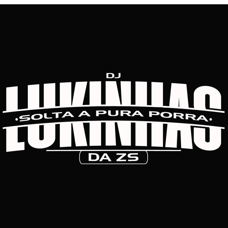 DJ LUKINHAS DA Z.S's avatar image