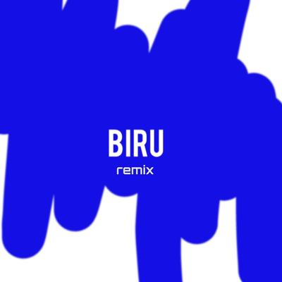 Biru (Remix)'s cover