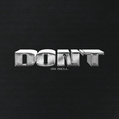 DON'T By Ari Abdul's cover